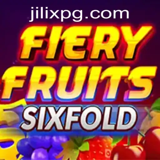 FieryFruitsSixFold: Unveiling the Thrills of JILIX's Latest Game