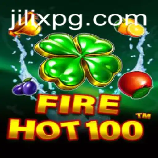 Exploring the Exciting World of FireHot100: Unleashing the Power of JILIX