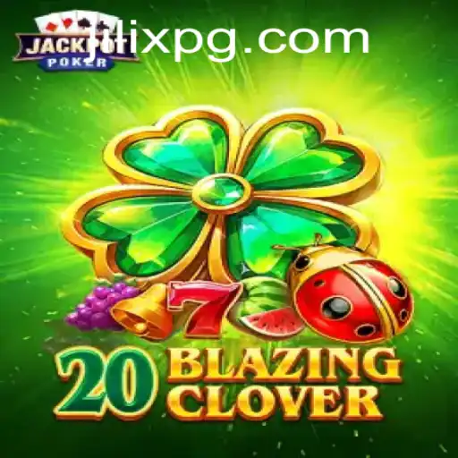 Discovering 20BlazingClover: A Thrilling New Experience