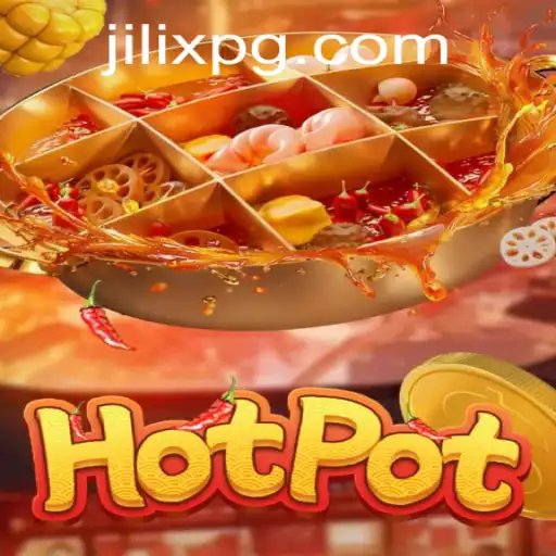 Hotpot: A Thrilling New Interactive Gaming Experience with JILIX